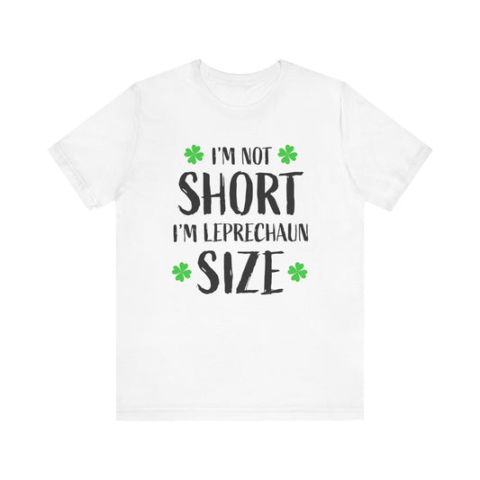 Funny Leprechaun Size Tee for St. Patrick's Day