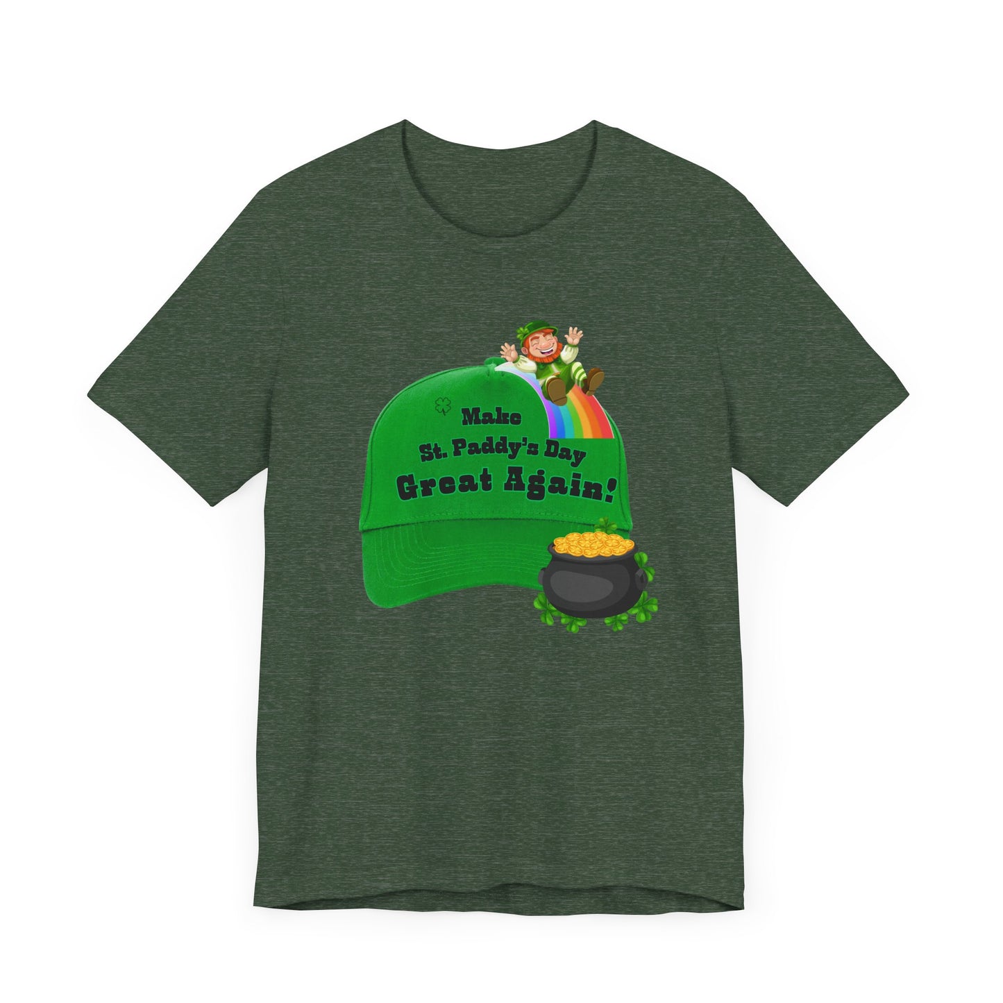 St. Paddy's Day Unisex Tee - Make St. Paddy's Day Great Again!