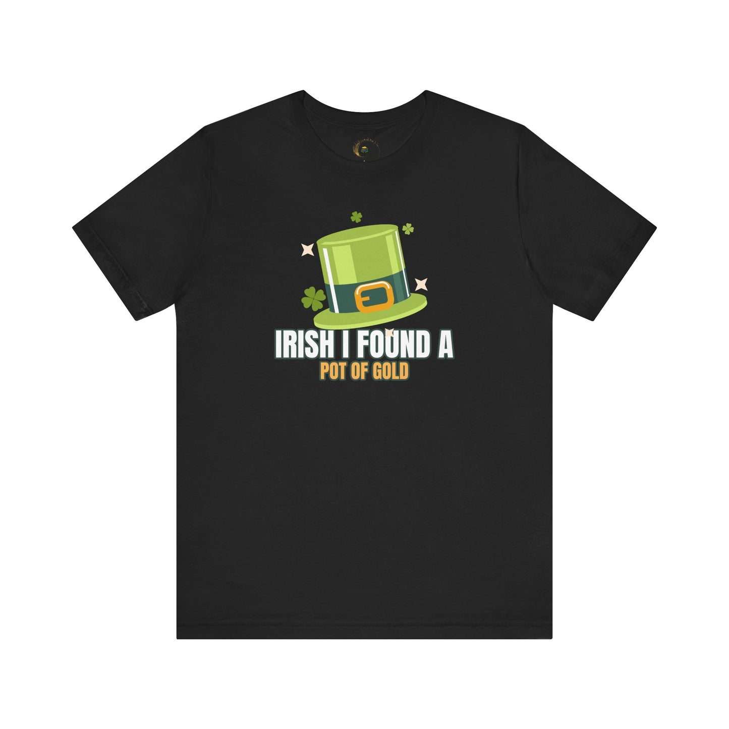 Irish I found a Pot of Gold - Matching T Shirt