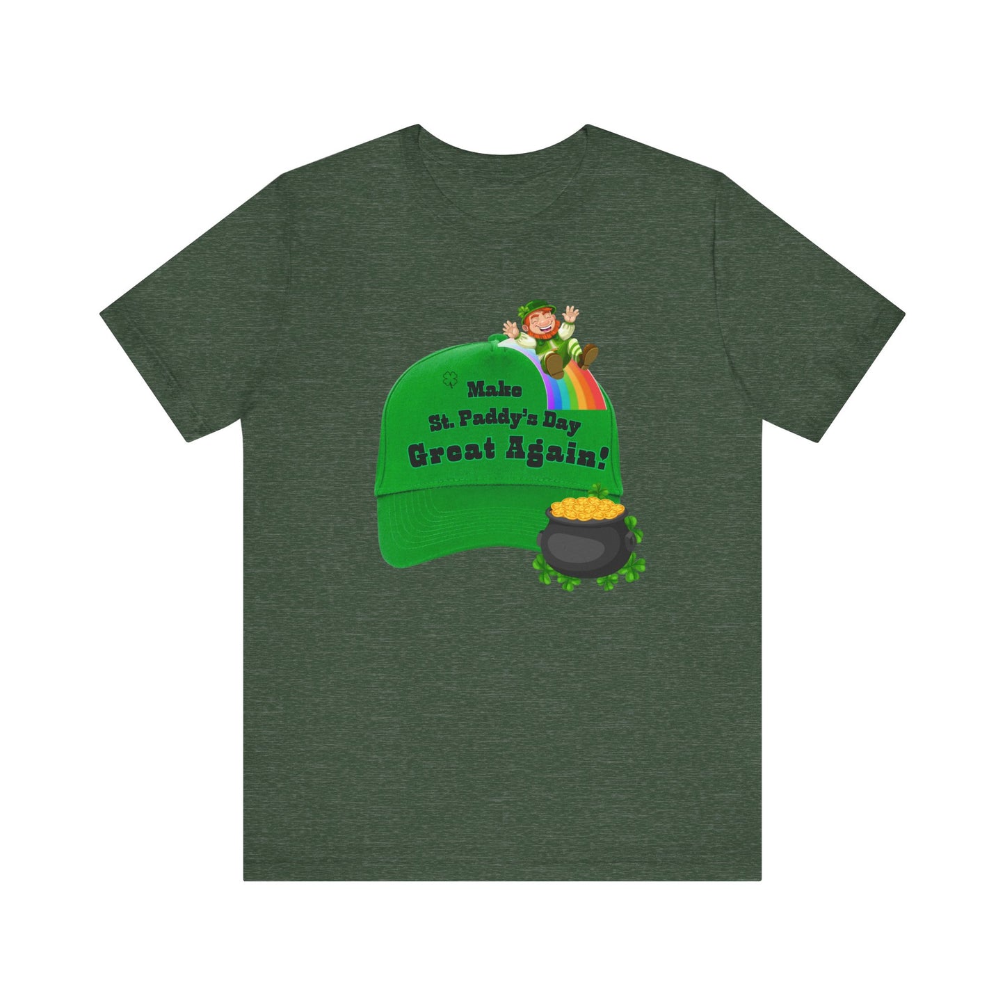 St. Paddy's Day Unisex Tee - Make St. Paddy's Day Great Again!